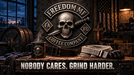 Nobody Cares. Grind Harder. Freedom MF Coffee Company motivation with coffee, weights, faith, and a weathered white jiu-jitsu belt with one stripe.